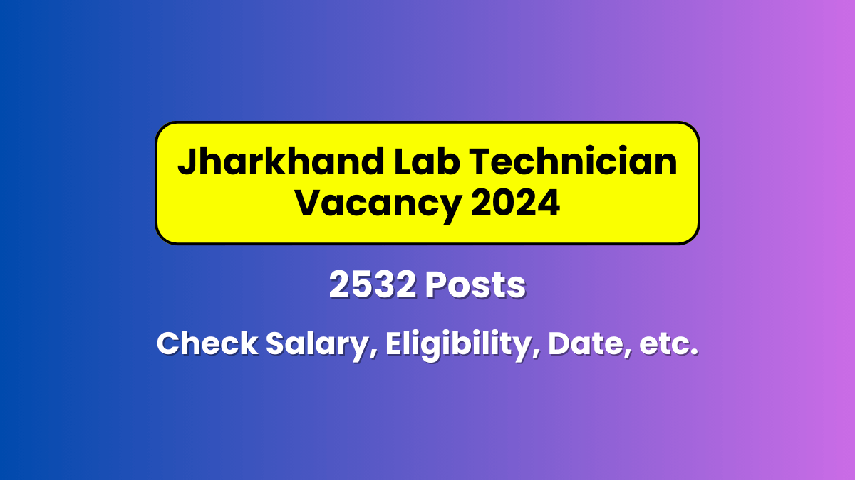 Jharkhand Lab Technician Vacancy 2024 Notification